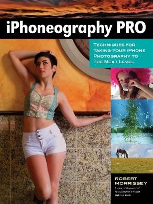 Pro's Guide To Iphoneography - Robert Morrissey