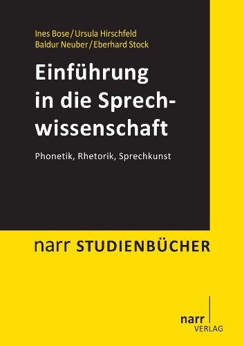 Einführung in die Sprechwissenschaft - Ines Bose, Ursula Hirschfeld, Baldur Neuber, Eberhard Stock