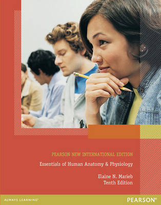 Essentials of Human Anatomy & Physiology: Pearson New International Edition - Elaine N Marieb