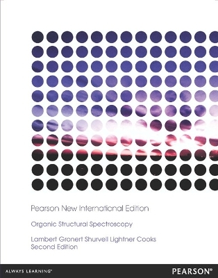 Organic Structural Spectroscopy - Joseph Lambert, Scott Gronert, Herbert F. Shurvell, David A. Lightner, Robert Graham Cooks