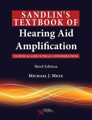 Sandlin's Textbook of Hearing Aid Amplification - 