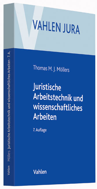 Juristische Arbeitstechnik und wissenschaftliches Arbeiten - Thomas M. J. Möllers