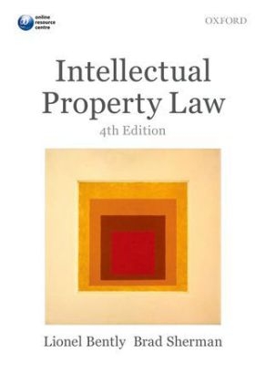 Intellectual Property Law - Lionel Bently, Brad Sherman