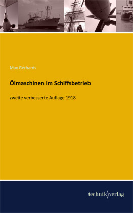 Ãlmaschinen im Schiffsbetrieb - Max Gerhards