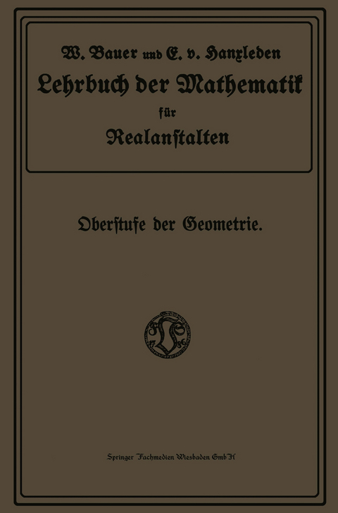 Lehrbuch der Mathematik für Realanstalten - Wilhelm Bauer