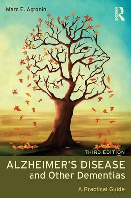 Alzheimer's Disease and Other Dementias - Marc E. Agronin