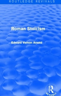 Roman Stoicism (Routledge Revivals) - Edward Arnold