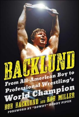 Backlund - Bob Backlund, Robert H. Miller