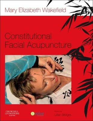 Constitutional Facial Acupuncture - Mary Elizabeth Wakefield