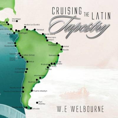 Cruising the Latin Tapestry - W E Welbourne