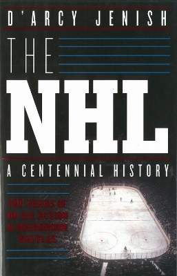 The Nhl - D'Arcy Jenish