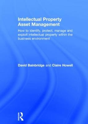 Intellectual Property Asset Management - Claire Howell, David Bainbridge