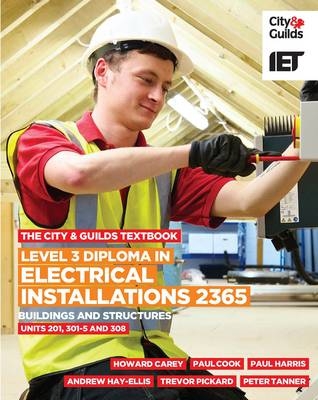 Level 3 Diploma in Electrical Installations (Buildings and Structures) 2365 Textbook -  IET