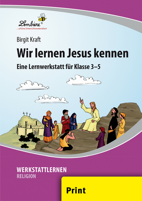 Wir lernen Jesus kennen - Birgit Kraft