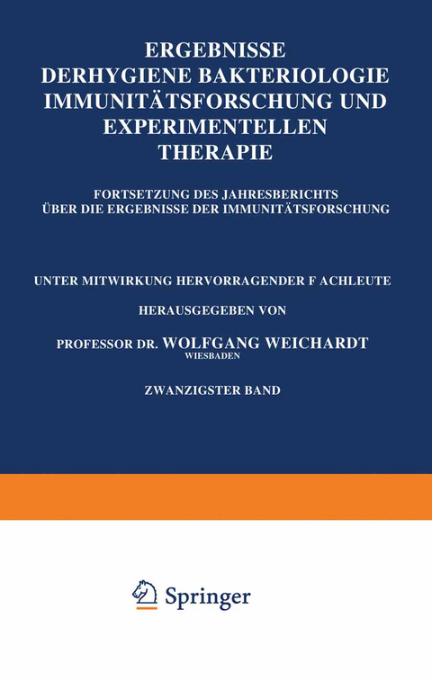 Ergebnisse der Hygiene Bakteriologie Immunitätsforschung und Experimentellen Therapie - Wolfgang Weichardt