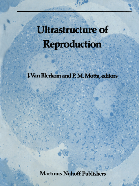 Ultrastructure of Reproduction - 