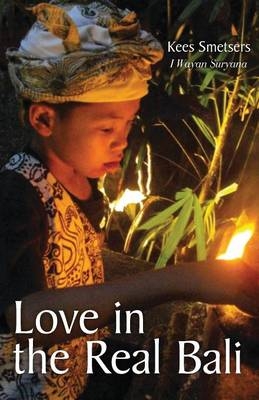 Love in the Real Bali - Kees Smetsers