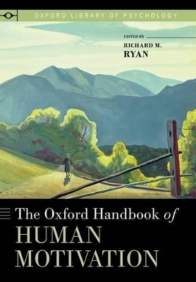 The Oxford Handbook of Human Motivation - 