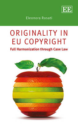 Originality in EU Copyright - Eleonora Rosati