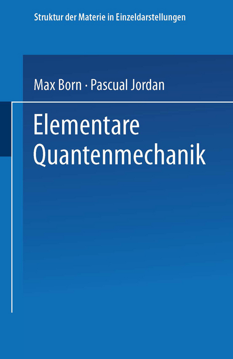 Elementare Quantenmechanik - Max Born, Pascual Jordan