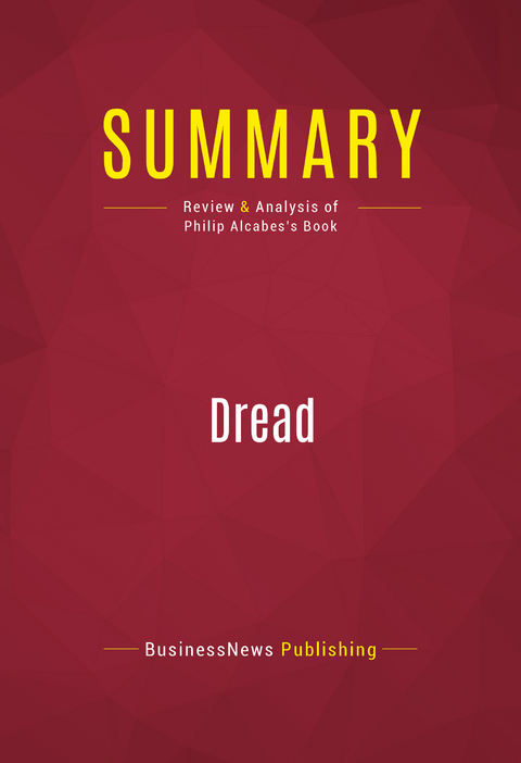 Summary: Dread -  BusinessNews Publishing