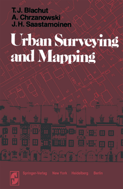 Urban Surveying and Mapping - T. J. Blachut, A. Chrzanowski, J. H. Saastamoinen