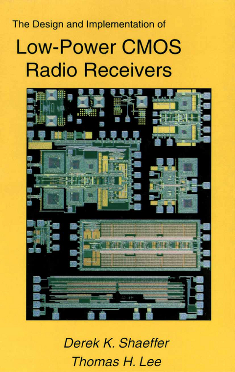 The Design and Implementation of Low-Power CMOS Radio Receivers - Derek Shaeffer, Thomas H. Lee