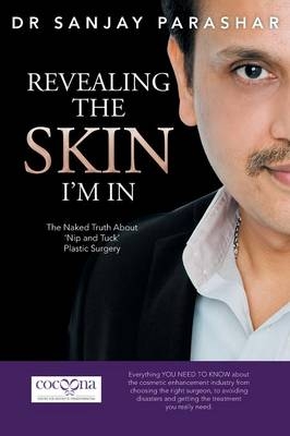 Revealing the Skin I'm In - Dr Sanjay Parashar