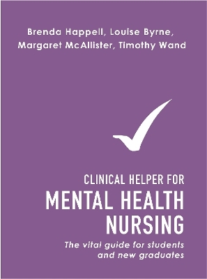 Clinical Helper for Mental Health Nursing - Louise Byrne, Timothy Wand