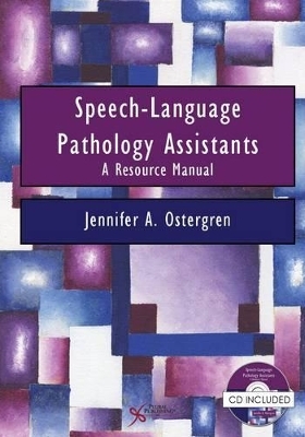 Speech-Language Pathology Assistants - Jennifer A. Ostergren