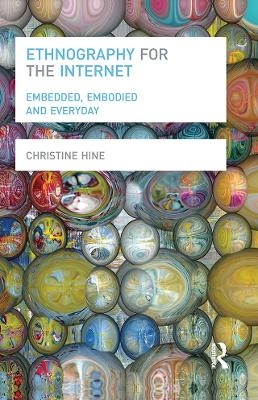 Ethnography for the Internet - Christine Hine