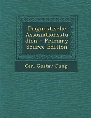 Diagnostische Assoziationsstudien - Carl Gustav Jung