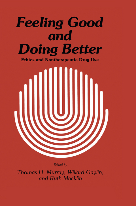 Feeling Good and Doing Better - Thomas H. Murray, Willard Gaylin, Ruth Macklin