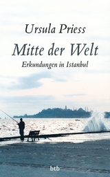 Mitte der Welt - Ursula Priess