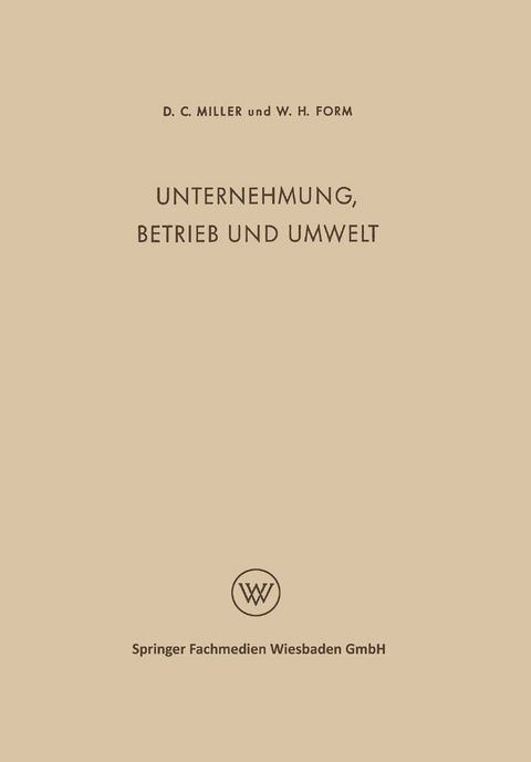 Unternehmung, Betrieb und Umwelt - Delbert Charles Miller