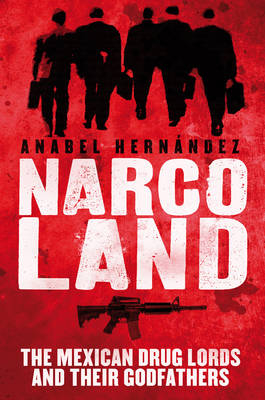 Narcoland - Anabel Hernández