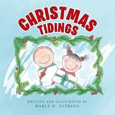 Christmas Tidings - Marla D. Estrada