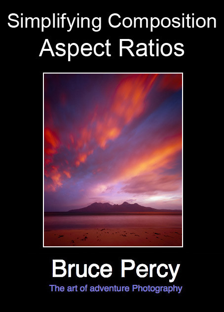 Simplifying Composition - Aspect Ratios -  Bruce Percy