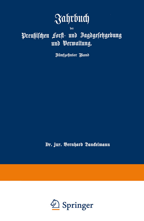 Jahrbuch der Preußischen forst- und Jagdgesetzgebung und Verwaltung - O. Mundt