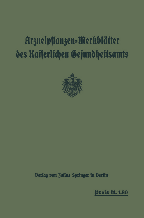 Arzneipflanzen-Merkblätter des Kaiserlichen Gesundheitsamts - 