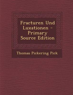 Fracturen Und Luxationen - Thomas Pickering Pick