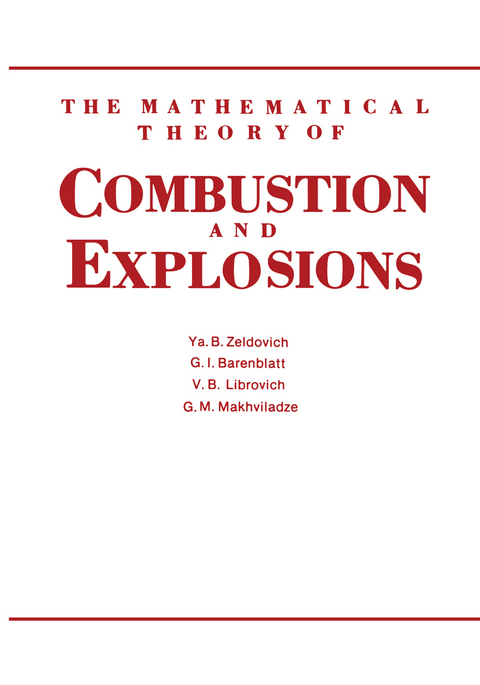 The Mathematical Theory of Combustion and Explosions - G. Barenblatt