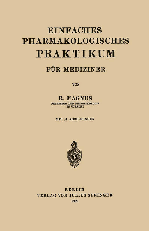 Einfaches Pharmakologisches Praktikum für Mediziner - R. Magnus