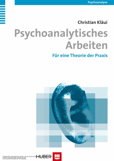 Psychoanalytisches Arbeiten - Christian Kläui