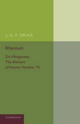 Rhenium - J. G. F. Druce