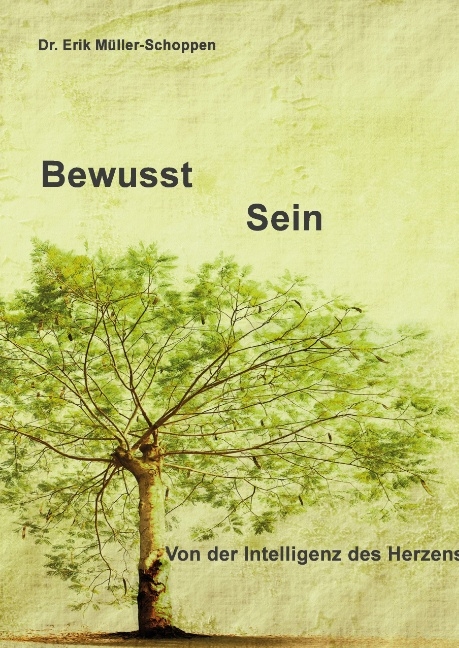 Bewusst Sein - Erik Müller-Schoppen