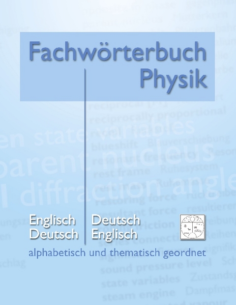 Fachwörterbuch Physik - alphabetisch und thematisch geordnet - Matthias Heidrich