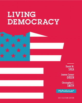 NEW MyLab Political Science with Pearson eText -- Standalone Access Card -- for Living Democracy, 2012 Election Edition - Daniel M. Shea, Joanne Connor Green, Christopher E. Smith