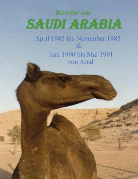 Berichte aus Saudi Arabia - Arnd B.