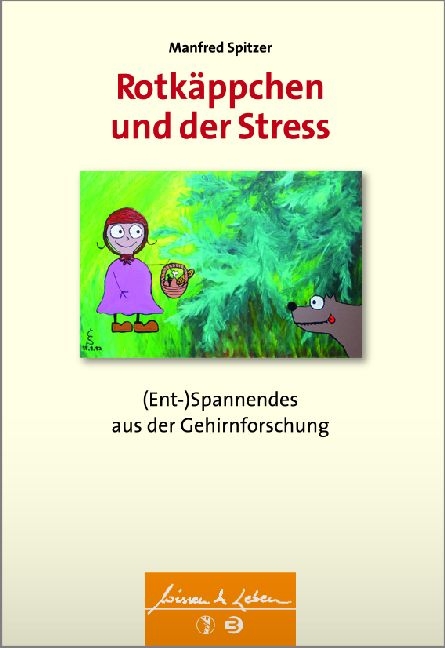 Rotkäppchen und der Stress - Manfred Spitzer